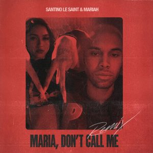 Maria Don't Call Me (Remix)