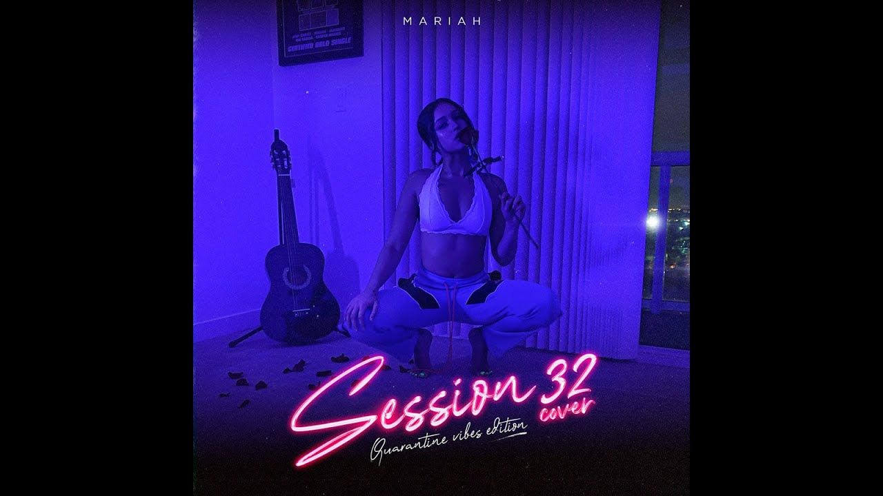 Session 32 Cover – Mariah Angeliq Quarantine Vibes Edition